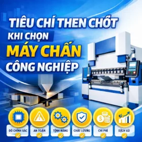 Máy chấn công nghiệp: chọn thế nào cho đúng và khi nào nên đầu tư máy chấn tự động?